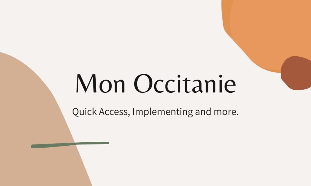 Mon Occitanie:- Quick Access, Implementing and more.